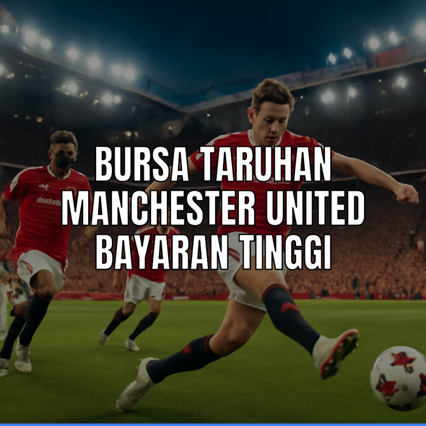 bursa taruhan manchester united
